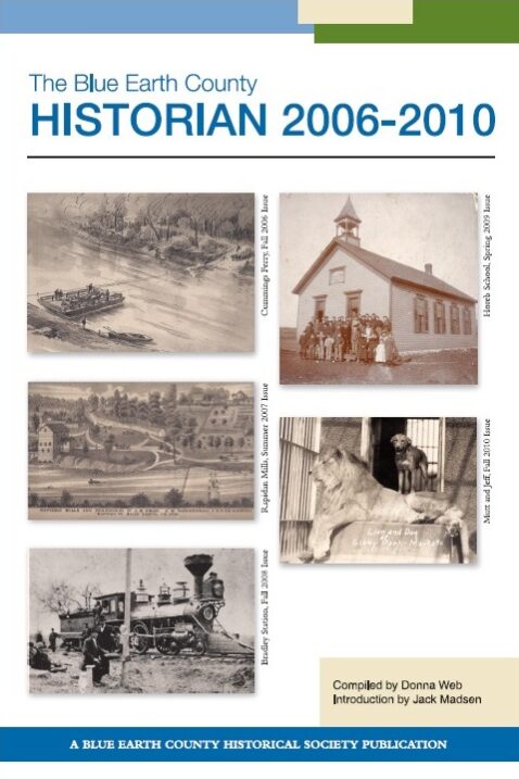 The Blue Earth County Historian, Volume 2, with articles from 2006-2010