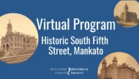Opening to Historic South Fifth Street Walking Tour presented by Blue Earth County Historical Society